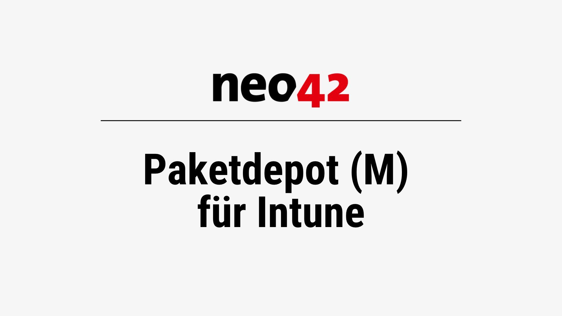 neo42 Paketdepot M für Intune Training